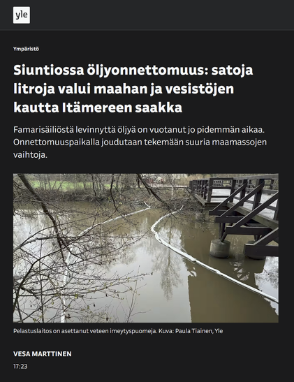 Siuntiossa öljyonnettomuus: satoja litroja valui maahan ja vesistöjen kautta Itämereen saakka

Famarisäiliöstä levinnyttä öljyä on vuotanut jo pidemmän aikaa. Onnettomuus­paikalla joudutaan tekemään suuria maamassojen vaihtoja.
Kuva:
Siuntiossa öljyä on valunut veteen. Vedessä imeytyspuomeja sillankupeessa:
Kuvateksti:
Pelastuslaitos on asettanut veteen imeytyspuomeja. Kuva: Paula Tiainen, Yle

YLE 2025-0422