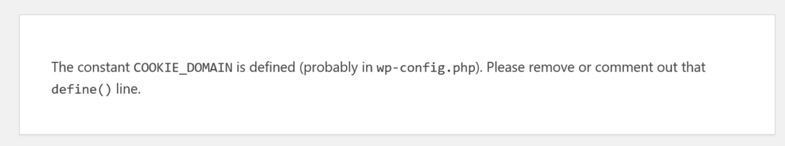 Screenshot der Server-Fehlermeldung: The constant COOKIE_DOMAIN is defined (probably in wp-config.php). Please remove or comment out that define() line.