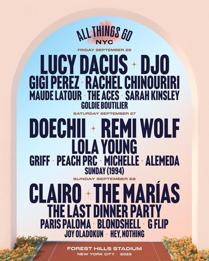 <img alt="All Things Go NYC lineup announced - Clairo, Doechii, Lucy Dacus headline" src="https://theneedledrop.com/content/images/2025/04/GpJRtR0WAAAezDg.jpeg" /><p>Earlier today, the music festival <strong>All Things Go </strong>announced the second lineup for their weekend performances in New York City. The festival will take place September 26 to 28, with artists playing sets in both Washington DC and NYC those days.</p><p>The New York branch of the music festival will return to Forest Hills Stadium. <strong>Lucy Dacus and Doechii, </strong>who are also headlining in DC, are joined by <strong>Clairo </strong>as the top-billed acts. Other artists performing in both NYC and DC that weekend include <strong>Djo, The Mar&#xed;as, Rachel Chinouriri, Lola Young, The Last Dinner Party, </strong>and more.</p><figure class="kg-card kg-embed-card"><blockquote class="twitter-tweet"><p dir="ltr" lang="en">ALL THINGS GO NYC 2025 &#x2601;&#xfe0f;&#x1f5fd; <br /><br />Fan Presale for <a href="https://twitter.com/hashtag/ATGNYC?src=hash&amp;ref_src=twsrc%5Etfw">#ATGNYC</a> begins Thursday, 4/24 at 10AM ET. Sign up now to get early access to single-day and 3 day tickets at <a href="https://t.co/f9s83jNsjW">https://t.co/f9s83jNsjW</a> - link in bio <a href="https://t.co/KqR80j3das">pic.twitter.com/KqR80j3das</a></p>&#x2014; All Things Go (@AllThingsGo) <a href="https://twitter.com/AllThingsGo/status/1914682634120163751?ref_src=twsrc%5Etfw">April 22, 2025</a></blockquote>
</figure><p>Dacus a