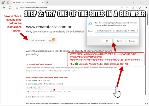 Step 2:  Try one of the sites you found on the URLscan search in a web browser.  It should return a fake CAPTCHA page, with a box to check/click.  You have to click the box twice.  It then shows instructions on how to copy and run script that's been injected into the viewer's clipboard.

Note: Make sure you do this in a controlled lab environment on a Windows host specifically used for testing malware.  Don't try this on your regular Windows computer!