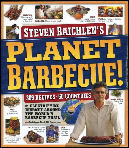 Title is in the centre. Surrounding are small photos of food and food preparation, with identification of country and the food.  Bottom Right corner: Raichlen poses with a rack of BBQ ribs.