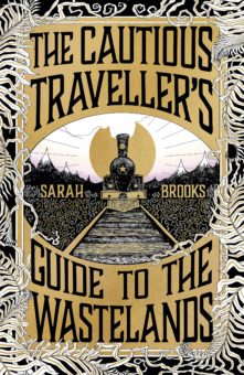 « The Cautious Traveler’s Guide to the Wastelands », de Sarah Brooks