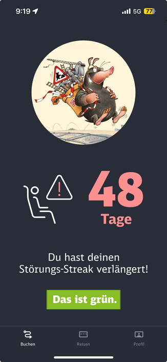 Fake-Screenshot aus dem DB Navigator: ein fröhlich hüpfender Max Maulwurf gratuliert mir zur Verlängerung meines Störungs-Streaks auf 48 Tage. Das ist grün!