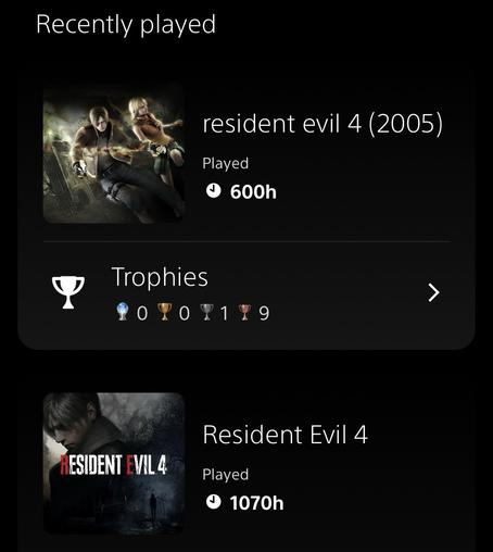 PlayStation app screencap that shows OG RE4 at 600 hours and Remake at 1070 hours