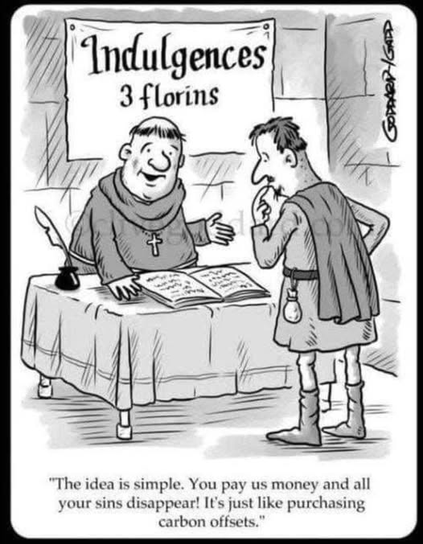 A cartoon showing a medieval monk explaining indulgences (3 florins) to another man: "The idea is simple. You pay us money and all your sins disappear! It's just like purchasing carbon offsets."