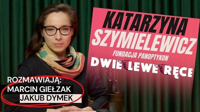 Zdjęcie Katarzyny Szymielewicz na tle zielonej kotary
Podpis:
Katarzyna Szymielewicz
Fundacja Panoptykon
Dwie Lewe Ręce
Rozmawiają:
Marcin Giełzak
Jakub Dymek

Grafika z profilu Dwie Lewe Ręce