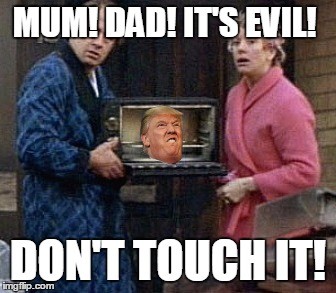 Mom! Dad! It's evil! Don't touch it!