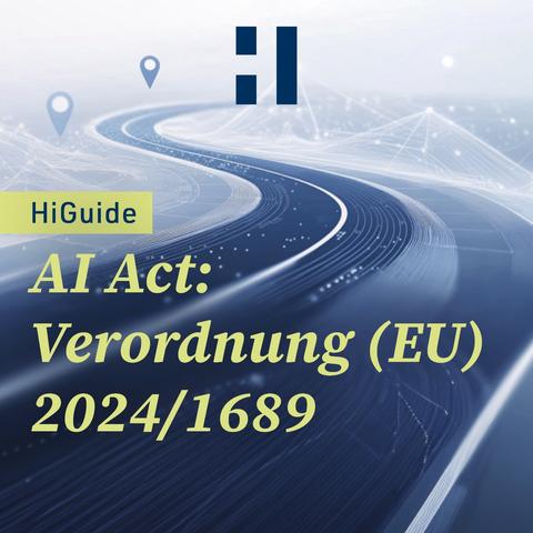 HiGuide
Bildtitel "AI-Act: Verordnung (EU) 224/1689"
Im Hintergrund ist eine Straße durch eine Landschaft zu erkennen