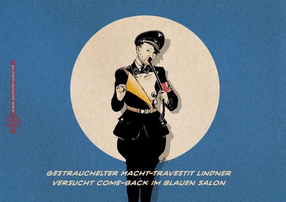 Illustration von Christian Lindner als Burlesque Darsteller kokett schauend in SS-Unifom mit keck zur Seite aufgesetzter Schirmmütze sich die Reitpeitsche als Hitlerbärtchenandeutung ins Gesicht haltend und den Uniformschlag öffnend eine weibliche Brust mit Nippelkappe freigebend. Textzeile: Gestrauchelter Macht-Travestit Lindner versucht Come-Back im Blauen Salon.