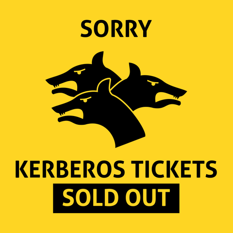 Yellow background
Text Sorry Kerberos Tickets sold out in black
also stylized three headed dog