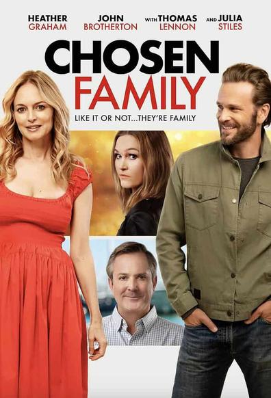 The poster for Chosen Family features Heather Graham, John Brotherton, Julia Stiles, and Thomas Lennon