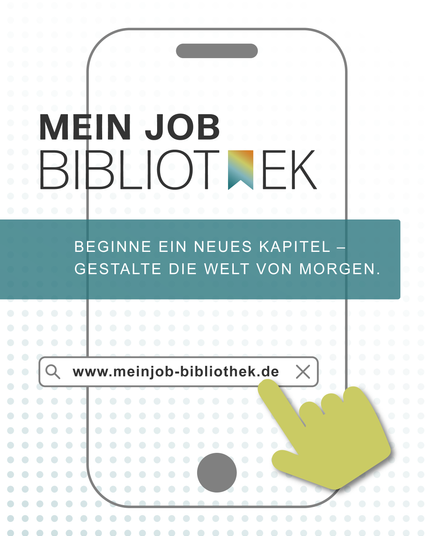 Illustration eines Smartphones mit dem Logo von MEIN JOB BIBLIOTHEK im oberen Bereich. Darunter ein blauer Banner mit dem Text „Beginne ein neues Kapitel – gestalte die Welt von morgen.“ Unten eine Suchleiste mit der URL www.meinjob-bibliothek.de, auf die eine grüne Hand mit Fingerzeig zeigt. Hintergrund mit dezentem Punktmuster.