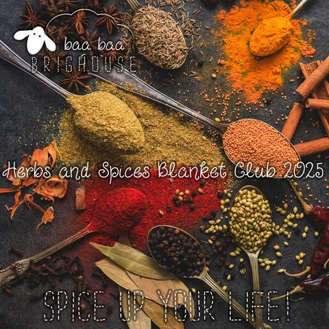 Picture shows an array of different coloured spices spilling off silver spoons on a counter top. In the top left hand corner is the Baa Baa Brighouse sheep logo. In the middle are the words, 'Herbs and Spices Blanket Club 2025' and at the bottom are the words 'Spice Up Your Life'. The lettering is all in white.