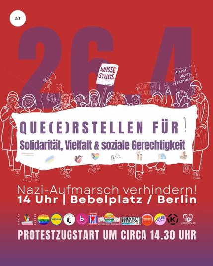 26.4 Queerstellen für Solidarität, Vielfalt & soziale Gerechtigkeit!

Nazi-Aufmarsch verhindern! 14 Uhr | Bebelplatz / Berln

Protestzugstart um circa 14.30 Uhr