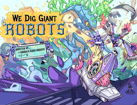 The cover for "We Dig Giant Robots." It features a Giant Mecha with flame decals and a car head fighting an evil, flaming snake-centipede monster.