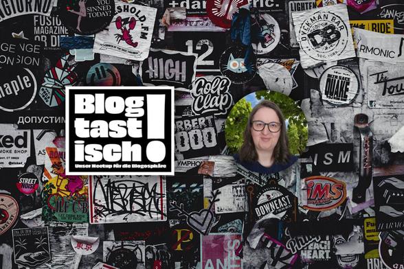 Titelbild der Blogtastisch-Veranstaltung mit Portrait von Annette Schwindt