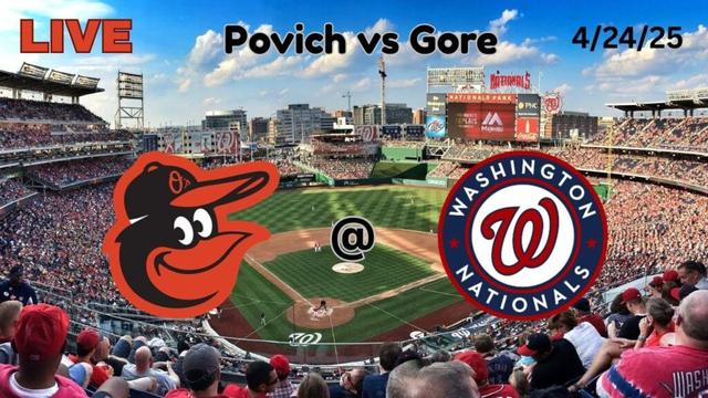 Baltimore Orioles @ Washington Nationals | LIVE! Play-by-Play & Commentary | 4/24/25 | Game #24