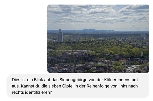 Prompt an ChatGPT o3: Dies ist ein Blick auf das Siebengebirge von der Kölner Innenstadt aus. Kannst du die sieben Gipfel in der Reihenfolge von links nach rechts identifizieren? (plus Bild vom Siebengebirge)