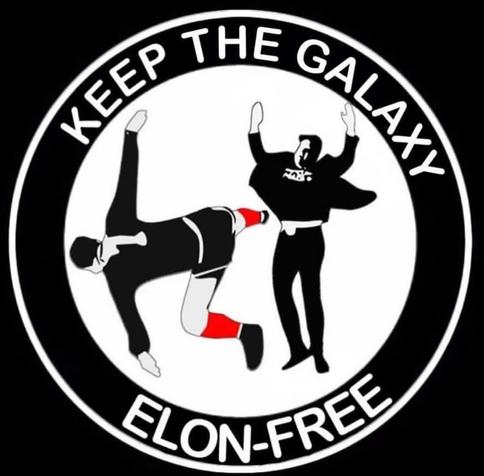Keep the galaxy Elon free!

[Drawing of a floating Elon Musk getting kicked by an unidentifiable floating person]