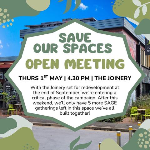 Poster: Save Our Spaces - Open Meeting - Thurs 1st May, 4:30pm, The Joinery, Franklin Street, Adelaide