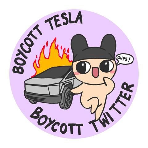 Dessin représentant le Tamagotchi Mametchi devant une tesla cybertruck en train de brûler. Il a un air réjoui et sautille en disant "Oups !".
Le dessin s'inscrit dans un cercle violet pâle, et il y a écrit en noir, dans la périphérie du cercle : "Boycott Tesla - Boycott Twitter".