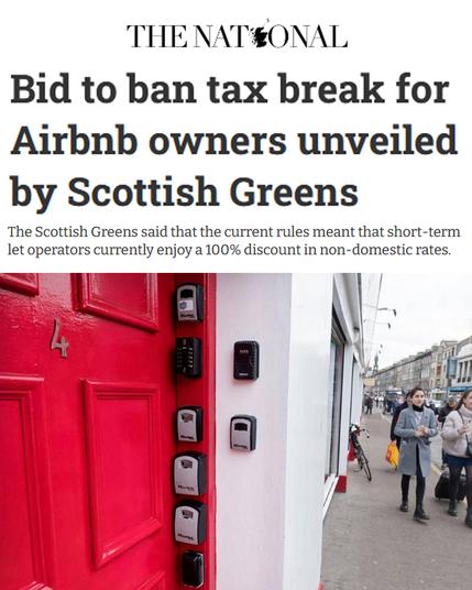 Bid to ban tax break for Airbnb owners unveiled by Scottish Greens.

The Scottish Greens said that the current rules meant that short-term let operators currently enjoy a 100% discount in non-domestic rates.