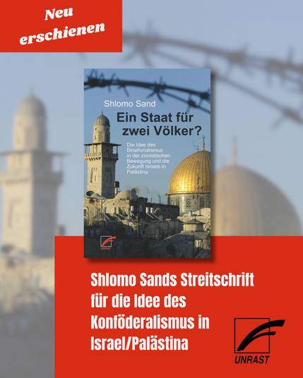 abgebildet ist das Cover des Buchs, sowie der Text: „Neu erschienen. Shlomo Sands Streitschrift für die Idee des Konföderalismus in Israel/Palästina“