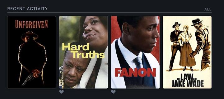 The image displays a selection of four movie posters under the title "Recent Activity." The films featured are "Unforgiven," "Hard Truths," "Fanon," and "The Law and Jake Wade."