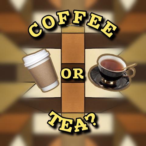 Coffee or Tea?