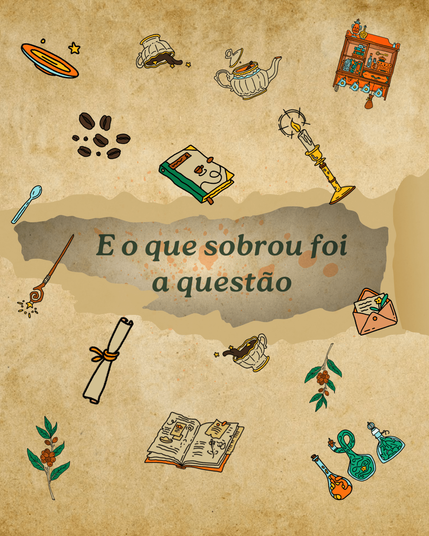 E o que sobrou foi a questão.