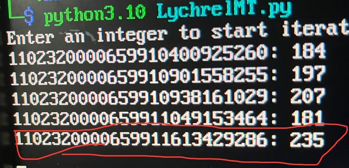 Photo of the Python 3.10 program running on a computer, called LychrelMT.py.

After I entered a 25-digit number, I let the program cdo the reverse-and-add process before it finds a palindrome, or goes over 315 iterations, indicating a likely Lychrel number which will follow the reverse-and-add process forever, but I'm interested in most delayed palindromes. If it finds a number with 180 or more iterations before it becomes a palindrome, it outputs it to the terminal. It then increments the number it just tested by 1 and repeats the test.

This morning, I find that after over 88 billion numbers, my program found five numbers with 180 or more iterations, including the most recent one which has 235 iterations.