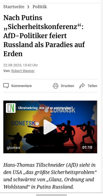 Nach Putins ,,Sicherheitskonferenz*: AfD-Politiker feiert Russland als Paradies auf Erden 22.08.2023 Frankfurter Rundschau 

 Hans-Thomas Tillschneider (AfD) sieht in den USA ,,das 
größte Sicherheitsproblem“ und schwärmt von ,,Glanz, Ordnung und 
Wohlstand“ in Putins Russland.