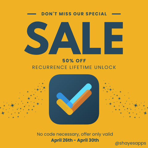Don't miss our special sale. 50% off Recurrence lifetime unlock. No code necessary, offer only valid April 26th - April 30th