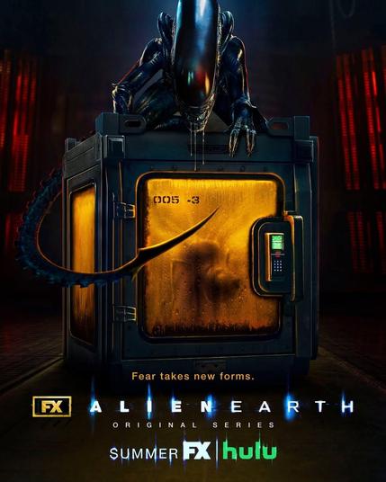 The poster for Alien Earth with a Xenomorph sitting on top of a box and the logos, etc. It says fear takes new forms, and I'm incredibly interested to see said forms