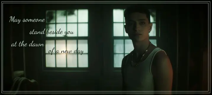 Charles, just after his death, with the light of the sunrise through the window behind him and the text "May someone stand beside you at the dawn of a new day"
