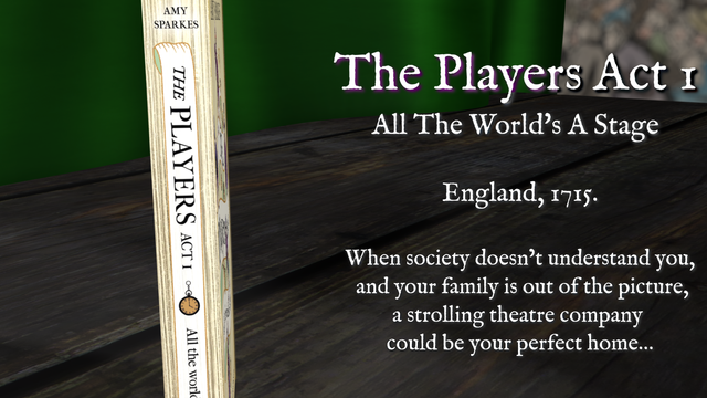 A 3D rendering of a book on a wooden stage in front of a green curtain. The book is "The Players - Act 1" by Amy Sparkes and we're looking at the spine.
The wooden planks of the stage are created from a photograph of scaffold planks and in this image the stage is created simply by making the photograph into a floor.
There is also text on the image which is not important, but reads:
The Players Act 1
All The World's A Stage
England, 1715.
When society doesn't understand you,
and your family is out of the picture,
a strolling theatre company
could be your perfect home...