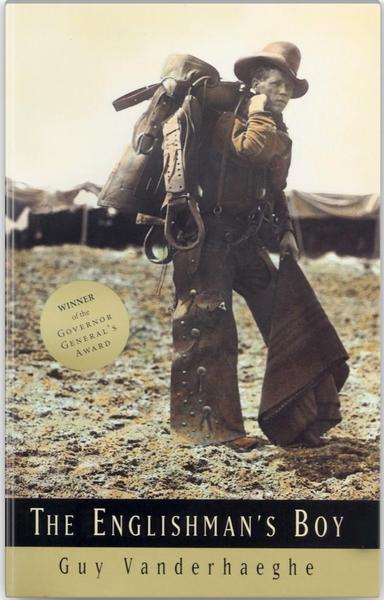 Most of the cover is a sepia photo of a cowboy carrying gear over his shoulder.
Winner of the Governor General's Award
The Englishman's Boy
Guy Vanderhaeghe