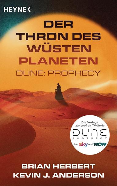 Das Cover des Science-Fiction-Romans Der Thron des Wüstenplaneten von Brian Herbert und Kevin J. Anderson zeigt eine Person in Kapuzenumhang, die sich in einer Wüste vor einer riesigen untergehenden Sonne auf einen Gehstock stützt.