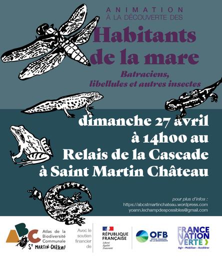 Flyer de l'Atlas de la biodiversité communale de saint Martin Château (23). Balade à la rencontre des habitants de la mare dimanche 27 avril à 14h au relais de la cascade à Saint Martin Château