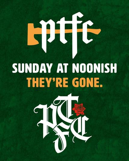 Green graphic featuring the two banned PTFC logos in white and gold. Text reads “Sunday at noonish they’re gone.“