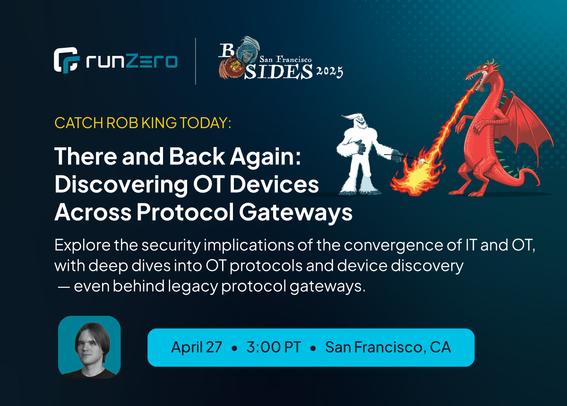 Join our BSides SF talk today: There & Back Again: Discovering OT Devices Across Protocol Gateways
