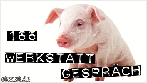 Der Text 166 Werkstattgespräch über dem freigestellten Bild eines sitzenden Ferkels