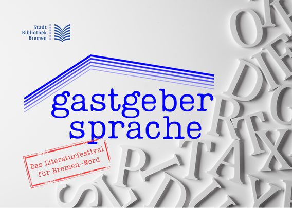 Festivalname "Gastgeber Sprache" mit blauem Dach aus Linien.
Darunter roter Stempel: "Das Literaturfestival für Bremen-Nord".

Daneben durcheinandergewürfelte Buchstaben. 
Kleiner: Logo der Stadtbibliothek Bremen.