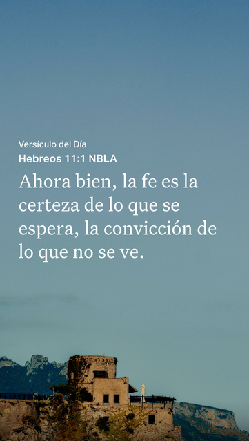 Texto bíblico sobre una fotografía de un cielo diurno con un detalle de una construcción en piedra en la cima de una montaña.

Hebreos 11 1 (Nueva Biblia de las Américas):
Ahora bien, la fe es la certeza de lo que se espera, la convicción de lo que no se ve.