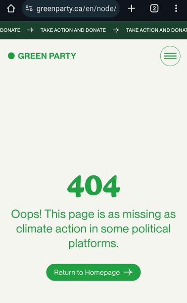 Screenshot of a web page. Pale green background. Top of screen shows a navigation bar for Green Party and other links like donate. Centered on page in large, bold green text: "404." Below, secondary text reads: “Oops! This page is as missing as climate action in some political platforms.” A green button with white text "Return to Homepage" appears below the error message. Helvetica font.