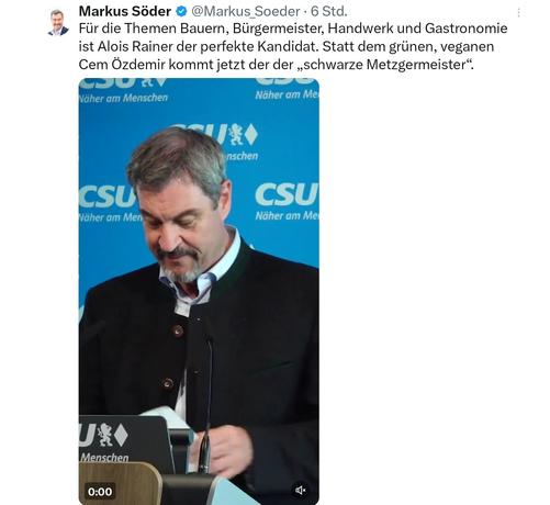 Söder, metzgermeister Alois Rainer ist der perfekte Kandidat...