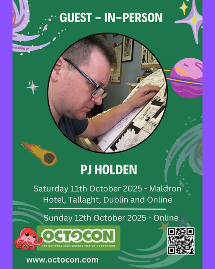 Flyer states: “Guest – Online. PJ Holden. Saturday 11th October 2025 - Maldron Hotel, Tallaght, Dublin and Online / Sunday 12th October 2025 – Online. www.octocon.com” Images include PJ Holden, Octocon mascot Octo and Octocon logo and QR code on a green outer-space backdrop.