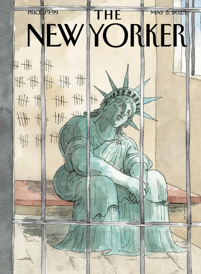 The cover of The New Yorker depicting the Statue of Liberty sitting forlornly in a jail cell with 100 hash marks scratched on the wall behind her. It is referencing the first 100 days of this shitty fascist US administration.

It is titled "The First Hundred" and is by Barry Blitt