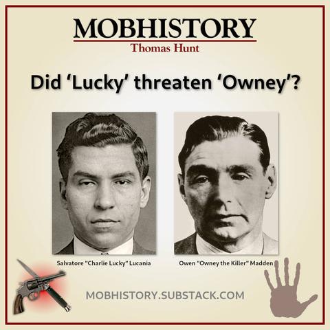 Mugshots of Salvatore "Charlie Luciano" Lucania and Owen "Owney the Killer" Madden. Headline reads: Did Lucky threaten Owney?