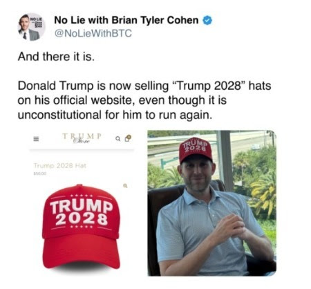 Twitter post from @NoLieWithBTC of "Trump 2028" hats being sold on his official website "even though it is unconstitutional for him to run again."